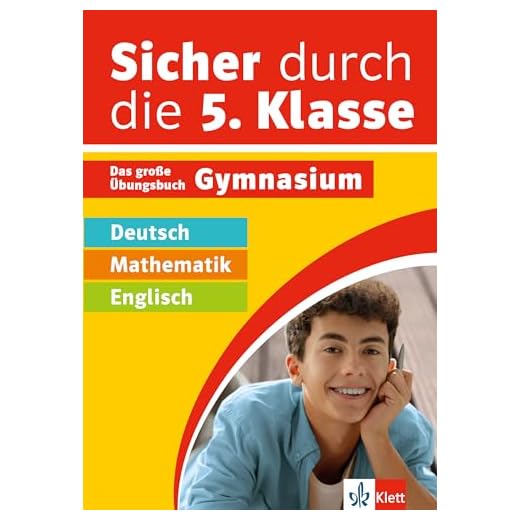 Klett Sicher durch die 5. Klasse - Deutsch, Mathe, Englisch: Das große Übungsbuch fürs Gymnasium