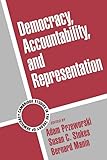 Democracy Accountability Represent (Cambridge Studies in the Theory of Democracy, Band 2)