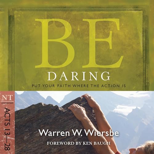 Be Daring (Acts 13-28) by Warren W. Wiersbe episode artwork