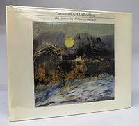Canadian art collection: The University of Western Ontario : paintings, drawings, prints, and sculpture from the collection of the University of Western Ontario 0771404395 Book Cover