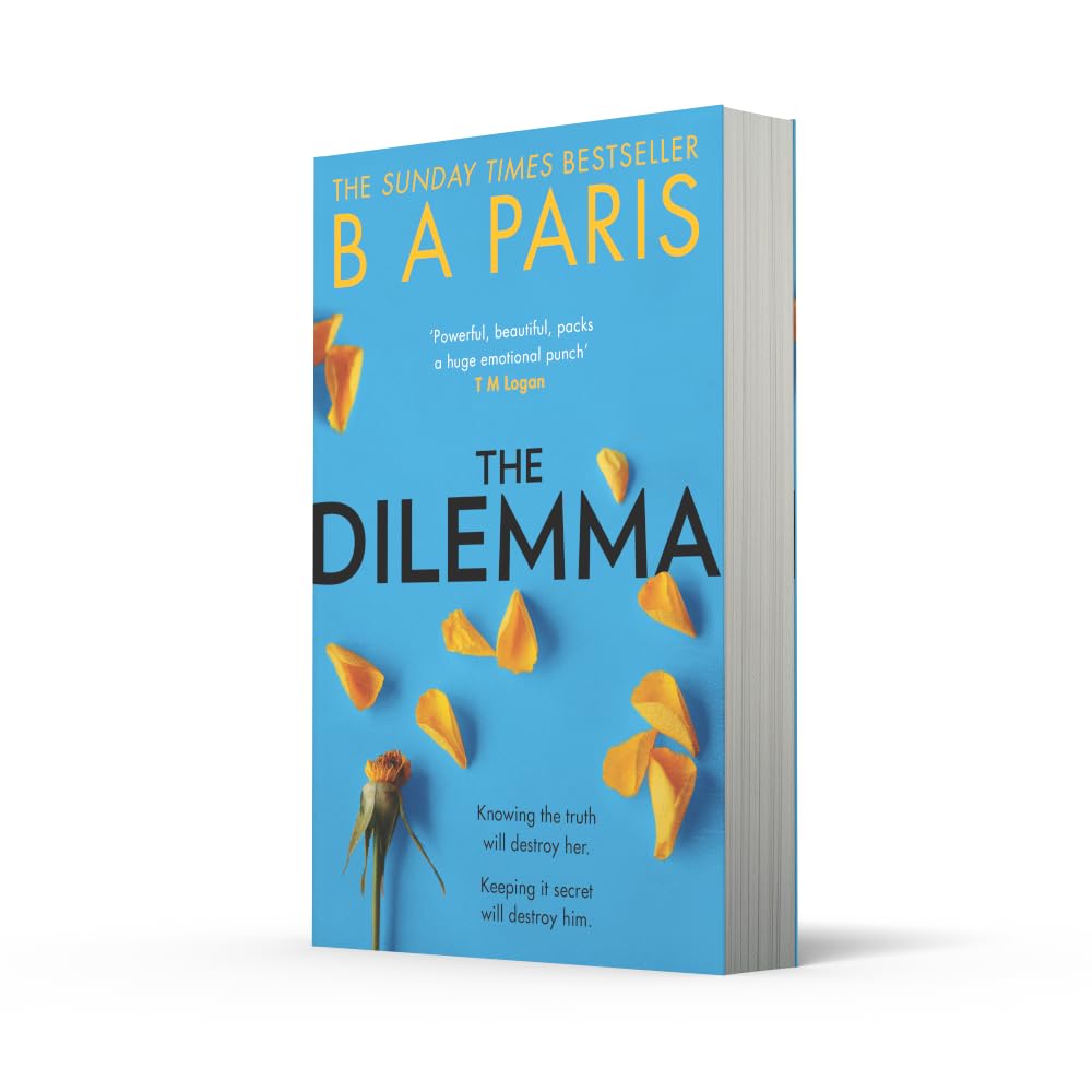 The Dilemma: An emotional and dark family drama thriller from the bestselling author of the global phenomenon Behind Closed Doors, perfect for fans of Alice Feeney in 2026