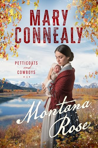 Montana Rose (Petticoats and Cowboys Book 4)