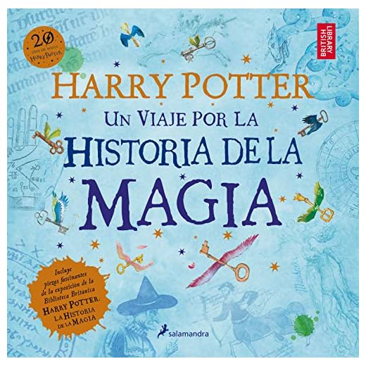 Harry Potter: un viaje por la historia de la magia: Un Viaje Por La Historia De La Magia / a Journey Through a History of Magic