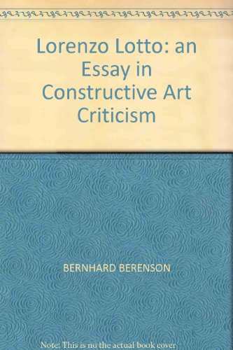 Lorenzo Lotto: An essay in constructive art cri... B00086X9JU Book Cover