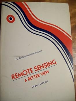 Paperback Remote sensing: A better view (The Man-environment system in the late twentieth century) Book