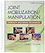 Joint Mobilization/Manipulation: Extremity and Spinal Techniques