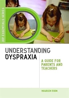 Understanding Dyspraxia: A Guide for Parents and Teachers (JKP Essentials)