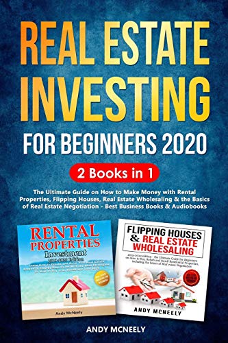 Real Estate Investing for Beginners 2020: 2 Books in 1 - The Ultimate Guide on How to Make Money wit Real Estate Investing for Beginners 2020: 2 Books in 1 - The Ultimate Guide on How to Make Money wit