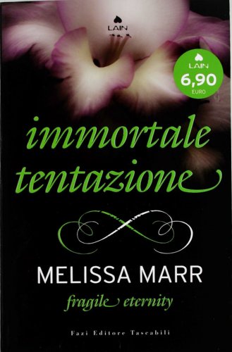 Fragile eternity. Immortale tentazione Fragile eternity. Immortale tentazione