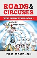 Roads & Circuses (West Dublin Series: Book 1) 1516822021 Book Cover