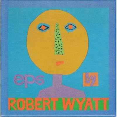 Robert Wyatt: EPS