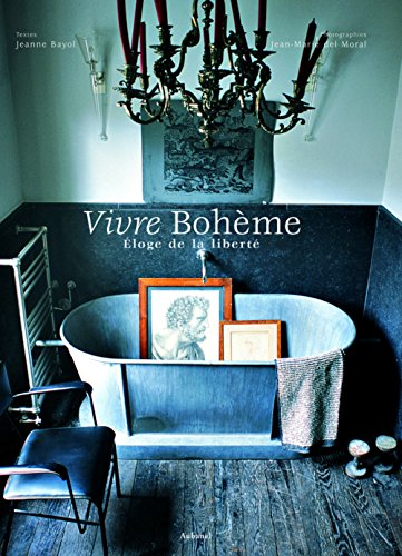 Télécharger Vivre Bohème : Eloge de la liberté PDF