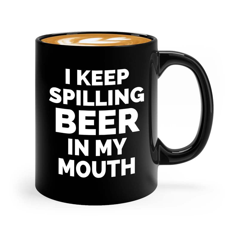 Bubble Hugs Beer Lover Coffee Mug 11oz Black - Keep Spilling Beer in My Mouth - IPA Beer Brew, Craft Beer Lovers, Brewery Lovers, Cold Beer Drinker, Homebrewers