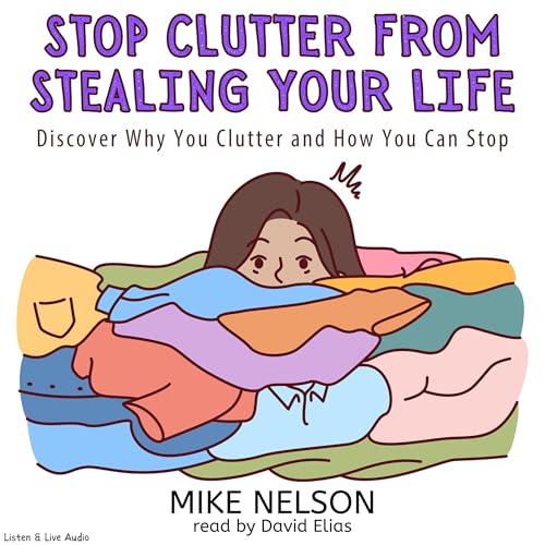 Stop Clutter From Stealing Your Life cover art