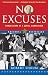 No Excuses: Concessions of a Serial Campaigner