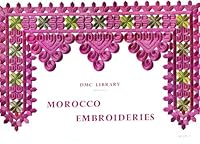 Morocco Embroideries B001B3OFH4 Book Cover