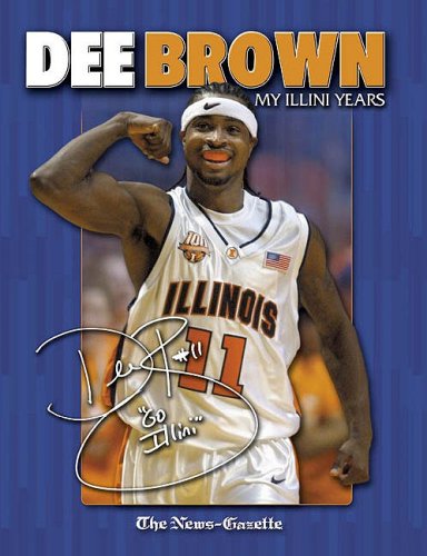 Dee Brown: My Illini Years Dee Brown: My Illini Years