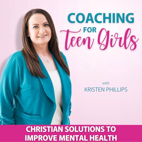 Page de couverture de Coaching for Teen Girls | Manage Anxiety, Overcome Insecurity, Build Healthy Relationships, Deepen Faith
