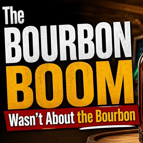 The Bourbon Boom Wasn't About the Bourbon
