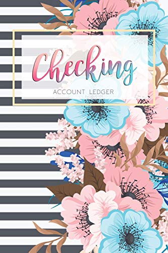 Checking Account Ledger: 6 Column Payment Record, Record and Tracker Log Book, Personal Checking Account Balance Register, Checking Account Transaction Register (checkbook ledger)