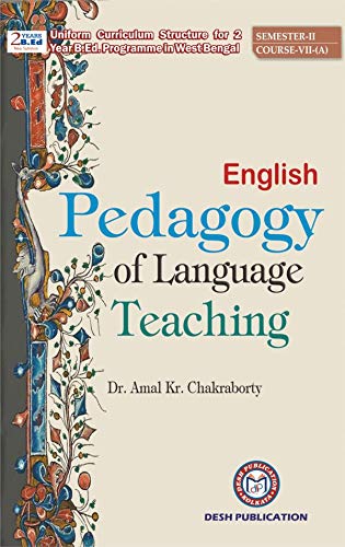 B.Ed. Semester - II, Course - VII (A) - English Pedagogy Of Language ...