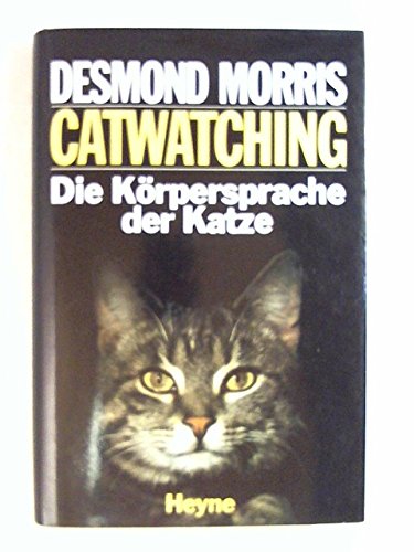 Catwatching : die Körpersprache der Katze. [German] 345300552X Book Cover
