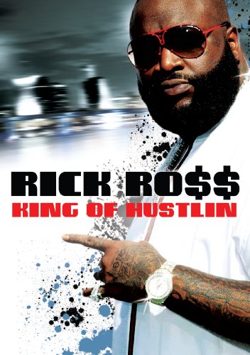 Ross, Rick - King Of Hustlin: Rick Ross