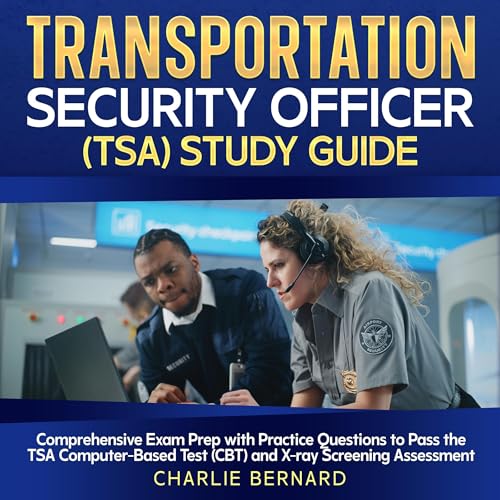 Transportation Security Officer (TSA) Study Guide by Charlie Bernard episode artwork