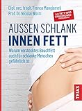  Außen schlank - innen fett: Warum verstecktes Bauchfett auch für schlanke Menschen gefährlich ist