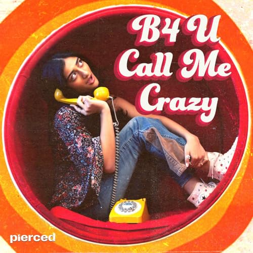 B4 U Call Me Crazy cover art
