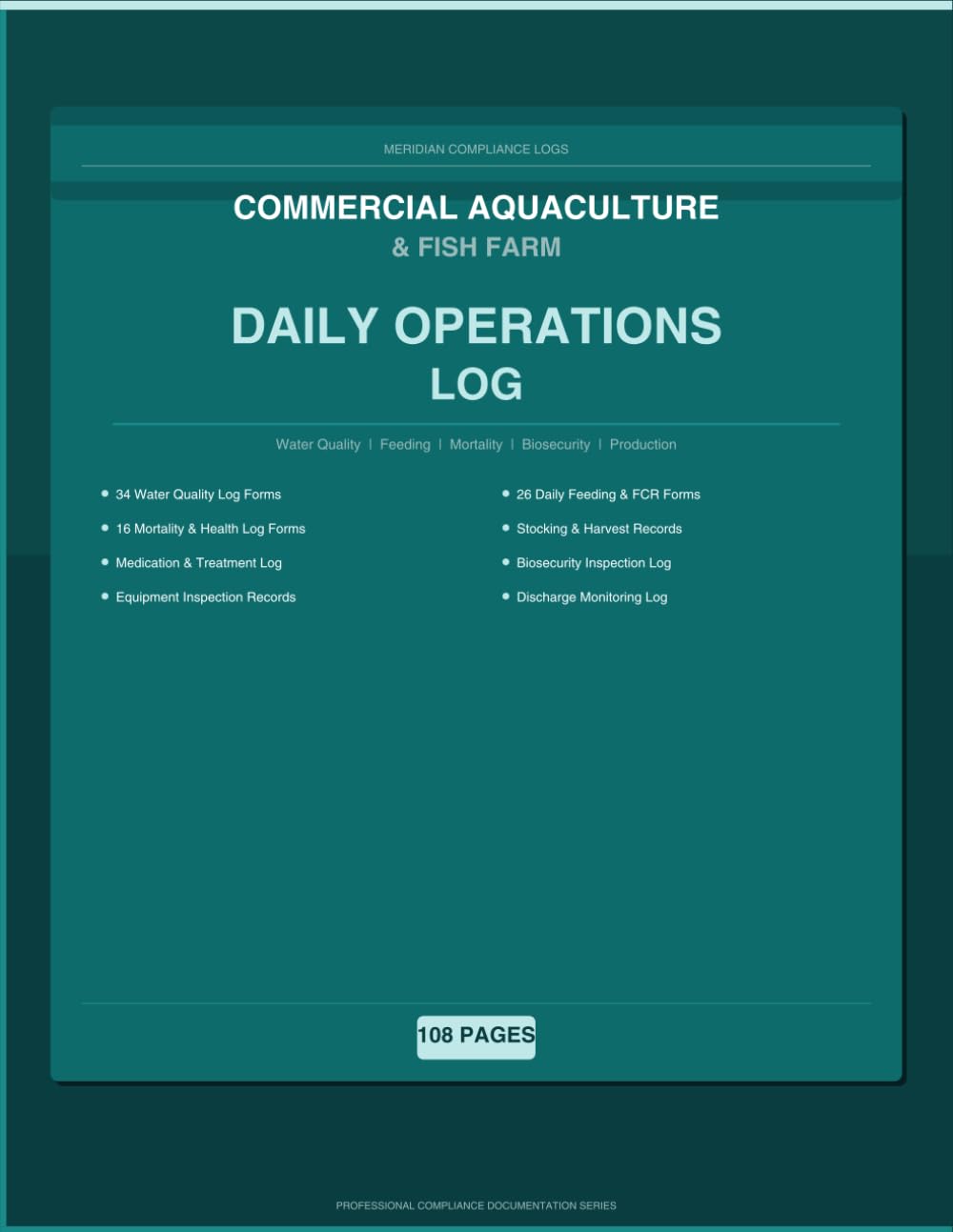Commercial Aquaculture & Fish Farm Daily Operations Log: Water Quality, Feeding, Mortality, Biosecurity & Production Records
