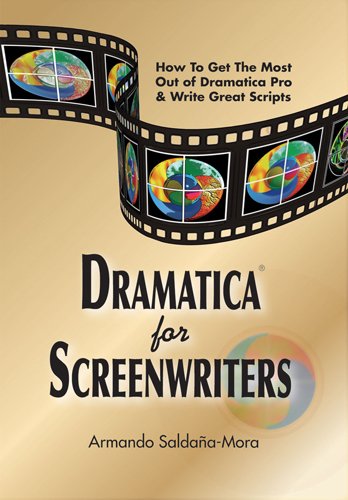 Télécharger Dramatica for Screenwriters (English Edition) livre En ligne