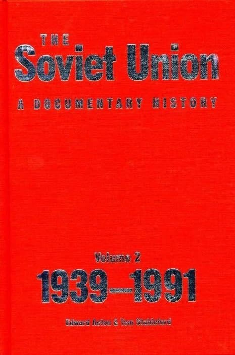 Soviet Union: A Documentary History Volume 2: 1939-1991 (Exeter Studies in History)