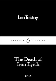 The Death of Ivan Ilyich by Leo Tolstoy: Classic Fiction, Russian Literature, Philosophical Fiction | Penguin Little Black... Price In India