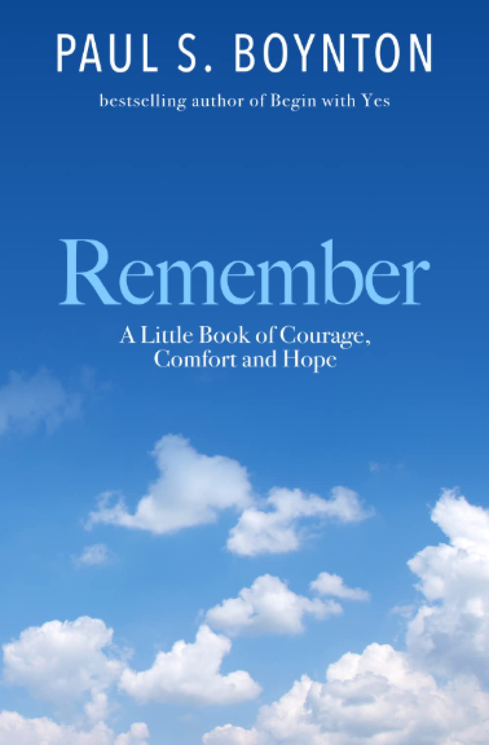 Remember - A Little Book of Courage, Comfort and Hope