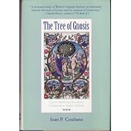 The Tree of Gnosis: Gnostic Mythology from Early Christianity to Modern Nihilism
