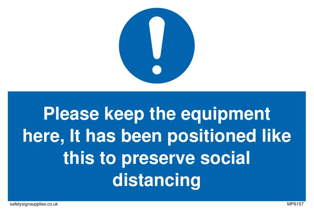 Please keep the equipment here, It has been positioned like this to preserve social distancing