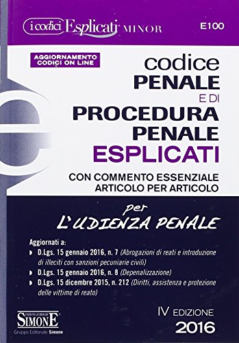 Codice penale e di procedura penale esplicati per l'udienza penale. Ediz. minore Codice penale e di procedura penale esplicati per l'udienza penale. Ediz. minore