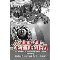 The Colour Out of Deathlehem