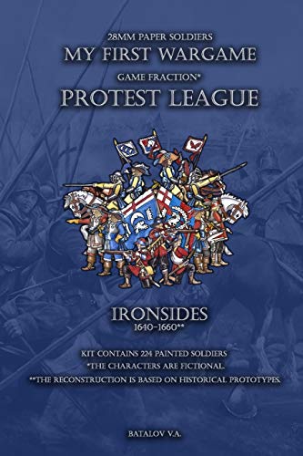 Protest League. Ironsides 1640-1660.: 28mm paper soldiers (My First Wargame)