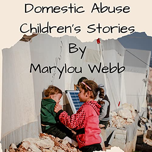 Domestic Abuse Children's Stories by Marylou Webb episode artwork