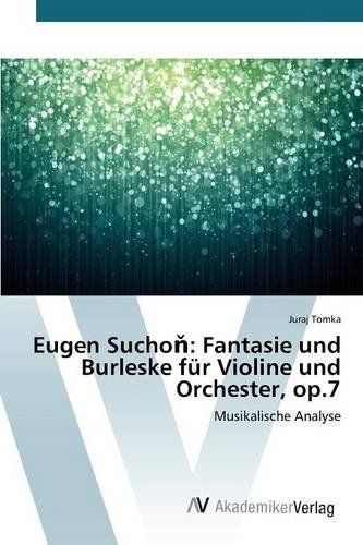 Eugen Suchoň: Fantasie und Burleske für Violine und Orchester, op.7