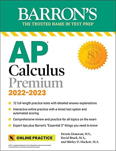 Ap Calculus Premium 2022 2023 12 Practice Tests Comprehensive Review Online Practice Barron S Test Prep Bock M S David Donovan M S Dennis Hockett Ph D Shirley O 9781506263946 Amazon Com Books Ap Calculus Premium 2022 2023 12 Practice Tests Comprehensive Review Online Practice Barron S Test Prep Bock M S David Donovan M S Dennis Hockett Ph D Shirley O 9781506263946 Amazon Com Books