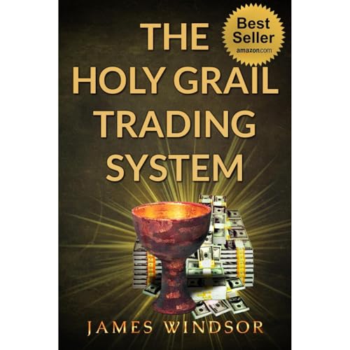 The Holy Grail Forex Trading System ( Foreign Exchange Day Trading ): Was this the ultimate financial currency daytrading str