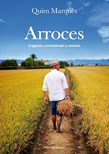 Arroces: Orígenes, curiosidades y recetas: 2 (Sensaciones)
