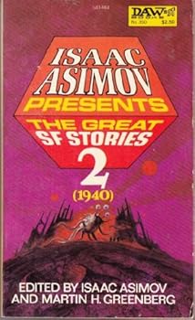 Isaac Asimov Presents the Great SF Stories 2 (1940) - Book #2 of the Isaac Asimov Presents the Great SF Stories
