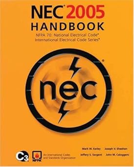 NEC 2005 Handbook: NFPA 70: National Electric Code; International Electrical Code Series