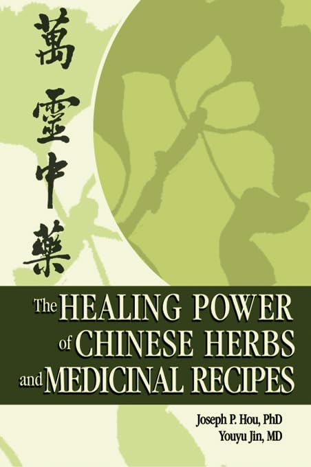 The Healing Power of Chinese Herbs and Medicinal Recipes      1st Edition, Kindle Edition