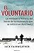 El voluntario: La verdadera historia del hÃ©roe de la resistencia que se infiltrÃ³ en Auschwitz (Spanish Edition)