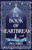 The Book of Heartbreak: A Novel